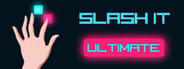 Slash It Ultimate