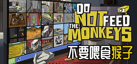 《不要喂食猴子（Do Not Feed the Monkeys）》-92GAME-游戏仓库-全球最大的游戏下载交流中心