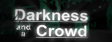 Darkness and a Crowd 게임 이미지