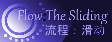 Flow:The Sliding