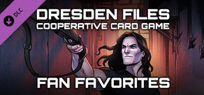 Dresden Files Cooperative Card Game - Fan Favorites