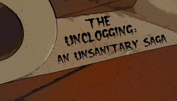 The Unclogging: An Unsanitary Saga on Steam