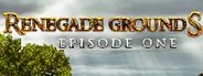Renegade Grounds: Episode 1