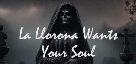 La Llorona Wants Your Soul Cover Image