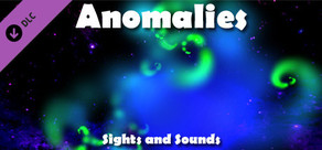 Anomalies - Sights and Sounds