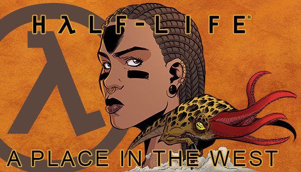 A New Kind of Protagonist - Half-Life: A Place in the West