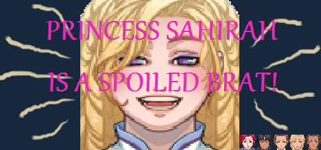 Princess Sahirah is a Spoiled Brat! Cover Image
