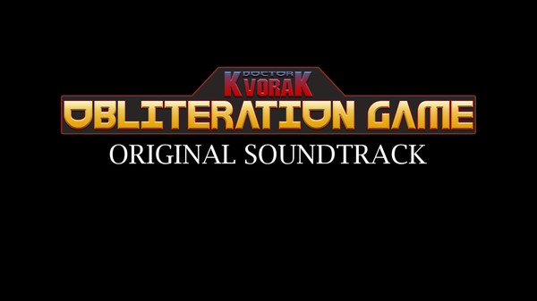 Doctor Kvorak's Obliteration Game - Original Soundtrack Doctor Kvorak's Obliteration Game - Original Soundtrack