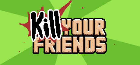KILL YOUR FRIENDS Cover Image