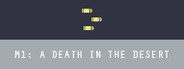 M1: A Death in the Desert