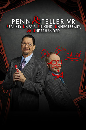 Penn & Teller VR: Frankly Unfair, Unkind, Unnecessary, & Underhanded Steam CD Key