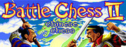 Battle Chess II: Chinese Chess