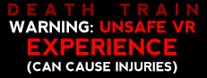 DEATH TRAIN - Warning: Unsafe VR Experience