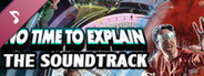 No Time to Explain OST