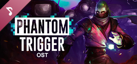 Phantom Trigger OST banner image