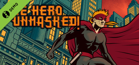 The Hero Unmasked! Demo banner