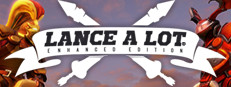 Lance A Lot: Enhanced Edition