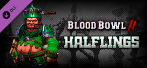 Blood Bowl 2 - Halflings