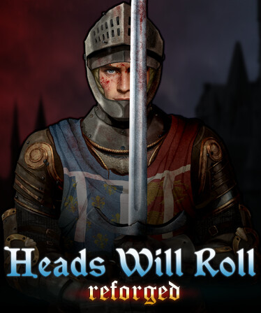 Heads Will Roll: Reforged