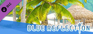 BLUE REFLECTION - Special Event