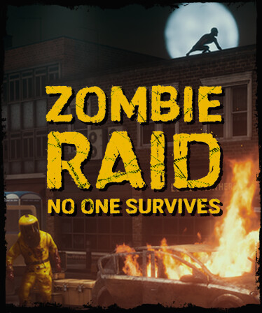 ZOMBIE RAID: No One Survives