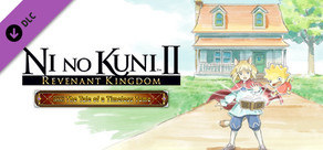 Ni no Kuni™ II: REVENANT KINGDOM - The Tale of a Timeless Tome