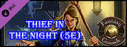 Fantasy Grounds - B08: Thief in the Night (5E)