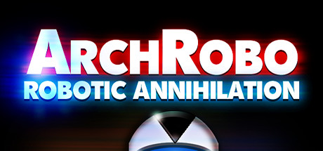 ArchRobo - Robotic Annihilation Cover Image