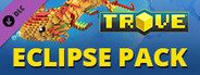 Trove - Eclipse Pack