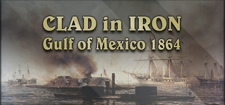 Clad in Iron: Gulf of Mexico 1864 header image