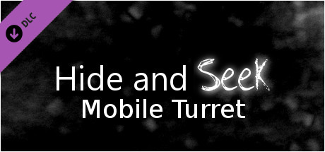 Hide and Seek - Mobile Turret banner image