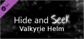 Hide and Seek - Valkyrie Helm