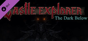 Castle Explorer - The Dark Below
