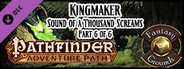 Fantasy Grounds - Pathfinder RPG - Kingmaker AP 6: Sound of a Thousand Screams