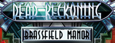 Dead Reckoning: Brassfield Manor Collector's Edition