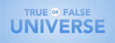 True or False Universe
