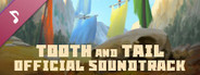 Tooth and Tail - Official Soundtrack