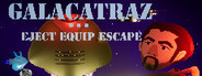 Galacatraz: Eject Equip Escape