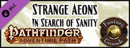 Fantasy Grounds - Pathfinder RPG - Strange Aeons AP 1: In Search of Sanity (PFRPG)