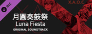 XAOC 月圓奏鼓祭 Luna Fiesta - Original Soundtrack -