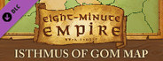Eight-Minute Empire: Isthmus of Gom Map
