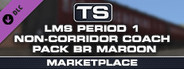 TS Marketplace: LMS Period 1 Non-Corridor Coach Pack BR Maroon