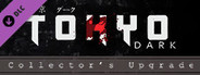 Tokyo Dark: Collector’s Upgrade