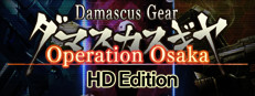 Damascus Gear Operation Osaka HD Edition
