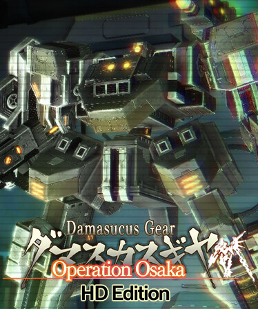 Damascus Gear Operation Osaka HD Edition