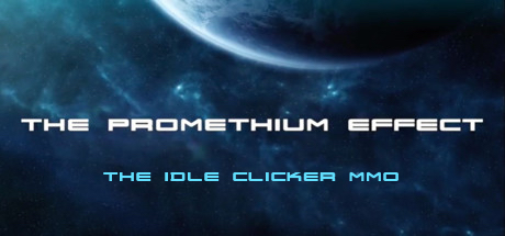 The Promethium Effect - The Idle Clicker MMO banner image