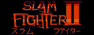 Slam Fighter II