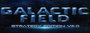 GALACTIC FIELD：Strategy Edition BATE2017 银河领域：策略版 BATE 2017