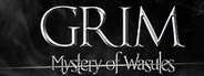 GRIM - Mystery of Wasules
