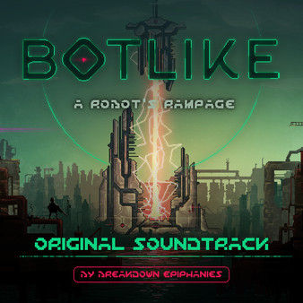 Botlike - a robot's rampage - Soundtrack for steam Botlike - a robot's rampage - Soundtrack for steam